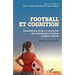 Football et cognition: Compréhension du jeu et construction des connaissances tactiques en sports collectifs