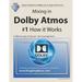 Mixing in Dolby Atmos - #1 How it Works: A different type of manual - the visual approach