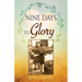 Nine Days to Glory