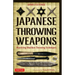 Japanese Throwing Weapons: Mastering Shuriken Throwing Techniques [Dvd Included]