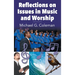 Reflections on Issues in Music and Worship