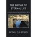 The Bridge to Eternal Life