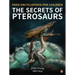 The Secrets of Pterosaurs