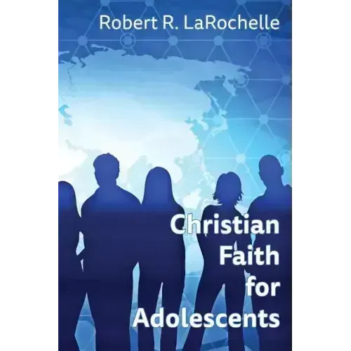 Christian Faith for Adolescents