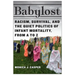 Babylost: Racism, Survival, and the Quiet Politics of Infant Mortality, from A to Z