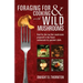 Foraging For & Cooking with Wild Mushrooms: Hunt for the top four mushrooms that can only be found in the best Restaurants that Gourmet Chefs cook wit