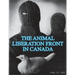 The Animal Liberation Front (ALF) In Canada, 1986-1992: (Animal Liberation Zine Collection)