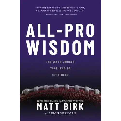All Pro Wisdom: The Seven Choices That Lead to Greatness