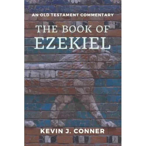 The Book of Ezekiel: An Old Testament Commentary