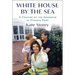 White House by the Sea: A Century of the Kennedys at Hyannis Port