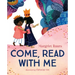Come, Read with Me