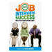 100% JOB INTERVIEW Success: [How To Always Succeed At Job Interviews (Techniques, Dos & Don'ts, Interview Questions, How Interviewers think)]