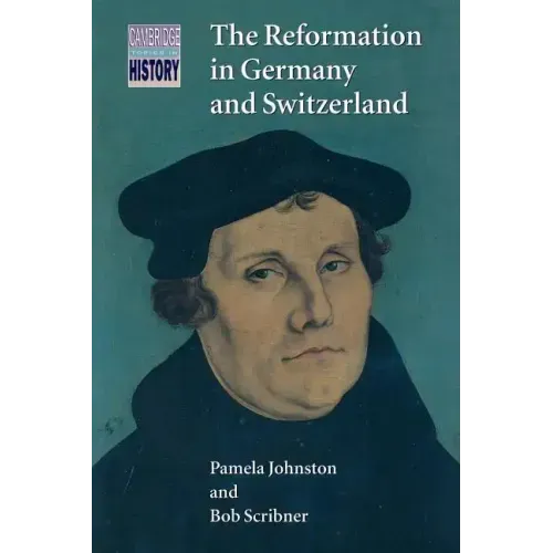 The Reformation in Germany and Switzerland