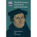 The Reformation in Germany and Switzerland