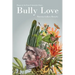 Bully Love