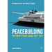 Peacebuilding: The Twenty Years' Crisis, 1997-2017