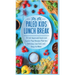Paleo Kids Lunch Break: 35 Kid Approved Snack And Lunch-Time Recipes That Are Delicious Low Cost And Easy-To-Make