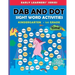 Dab and Dot Sight Word Activities: 100+ Dot to Dot Sight words with Bingo Daubers for Kindergarten to Grade 1 kids For Early Learners