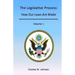 The Legislative Process: How Our Laws Are Made, Volume 1