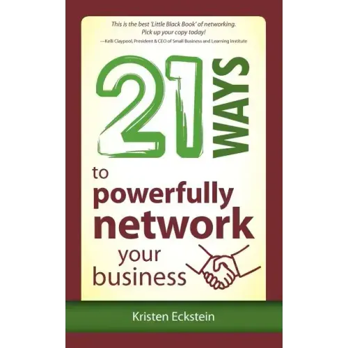 21 Ways to Powerfully Network Your Business