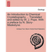 An Introduction to Chemical Crystallography ... Translated and Edited by W. J. Pope. with a Preface by N. Story-Maskelyne.