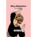 Mary Magdalen: A Chronicle
