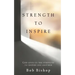 Strength to Inspire: God Gives Us the Strength to Inspire One Another