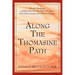 Along The Thomasine Path: Rituals, Readings, and Resources for the Post-Christian, Post-Denominational Follower of Jesus.