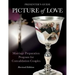 Picture of Love - Convalidation Presenter Guide, Revised Edition: Marriage Preparation Program for Engaged Couples