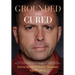 Grounded and Cured: One Marine Fighter Pilot's Inspirational Story of Miraculous Healing from a Rare Bone Cancer through Alternative Medicine and His
