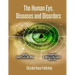 The Human Eye, Diseases and Disorders.