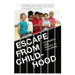 Escape From Childhood: The Needs and Rights of Children