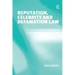 Reputation, Celebrity and Defamation Law