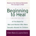 Beginning to Heal (Revised Edition): A First Book for Men and Women Who Were Sexually Abused as Children