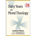 Sixty Years of Moral Theology: Readings in Moral Theology No. 20