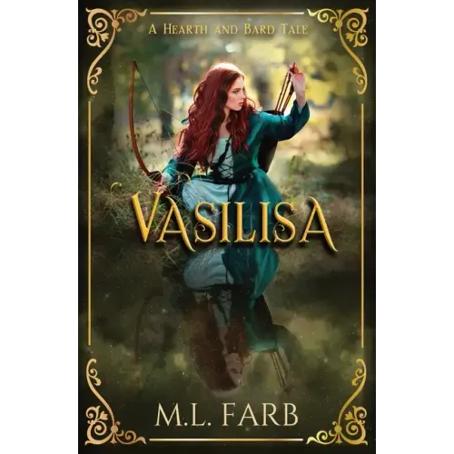 Vasilisa: A Retelling of Vasilisa and Staver