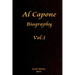 Al Capone Biography Vol.1