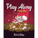 Play Along (With Me)