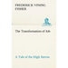 The Transformation of Job A Tale of the High Sierras