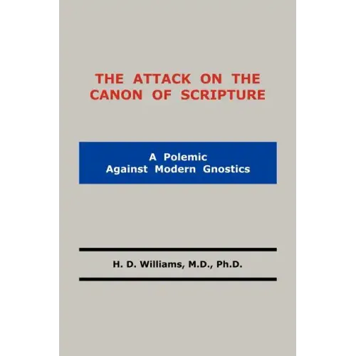 The Attack on the Canon of Scripture