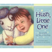 Hush, Little One Board Book