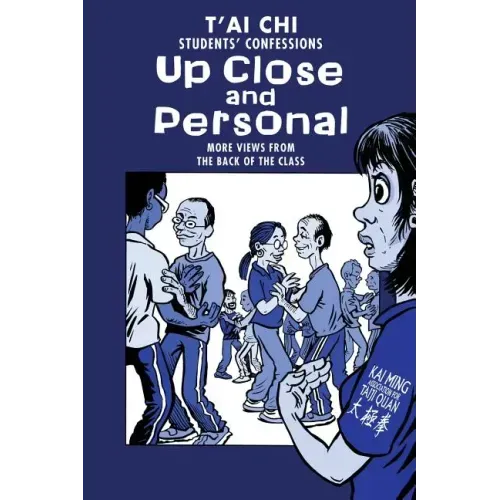 Tai Chi Students Confessions: up close and personal