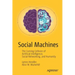 Social Machines: The Coming Collision of Artificial Intelligence, Social Networking, and Humanity