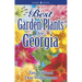 Best Garden Plants for Georgia