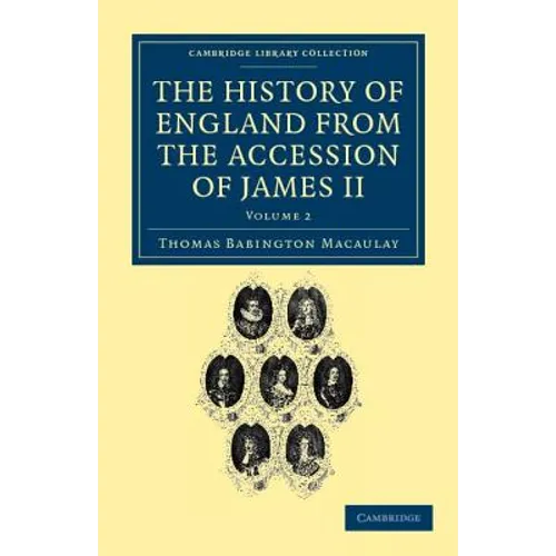 The History of England from the Accession of James II - Volume 2