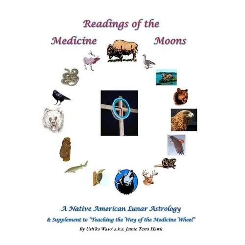 Readings of the Medicine Moons: Native American Lunar Astrology