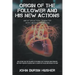 Origin of The Follower and His New Actions: About an Action Character with Unique Capabilities