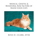 Medical, Genetic & Behavioral Risk Factors of Maine Coon Cats
