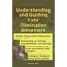 Understanding and Guiding Cats' Elimination Behaviors: How to Train Kittens, How to Prevent and Solve Cleanliness Problems, How to Make Changes