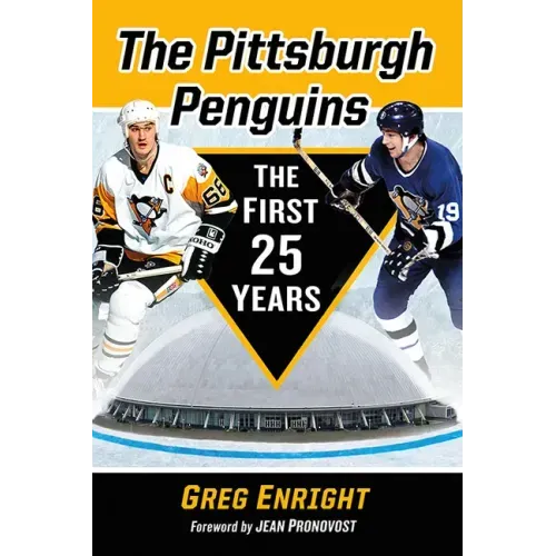 The Pittsburgh Penguins: The First 25 Years